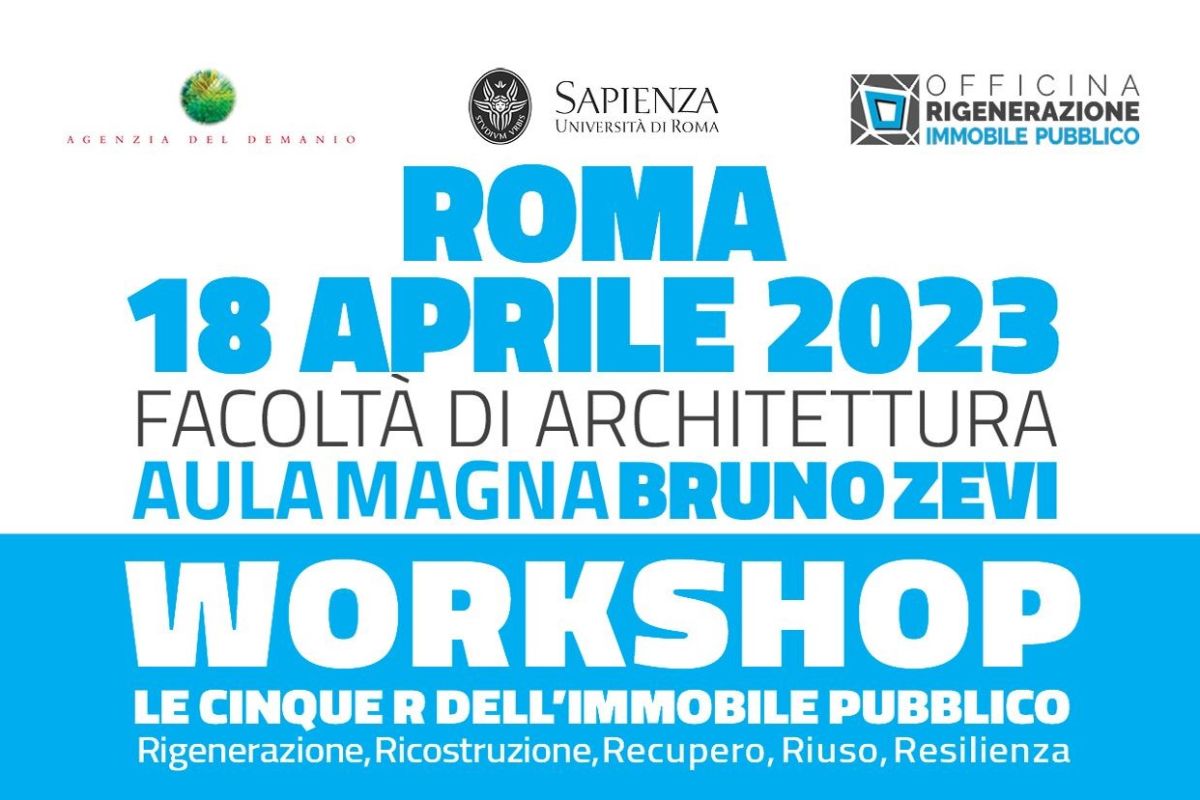 18 aprile 2023 - workshop: Le Cinque R dell’Immobile Pubblico. Iniziativa dell’Agenzia del Demanio