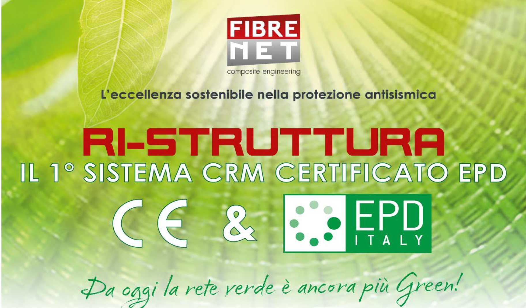 Fibre Net ottiene l'EPD per il sistema CRM RI-STRUTTURA: l’evoluzione sostenibile nel settore delle costruzioni. 
Da oggi la rete verde è ancora più green!