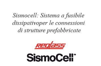 Sismocell: sistema a fusibile dissipativo  per le connessioni di strutture prefabbricate